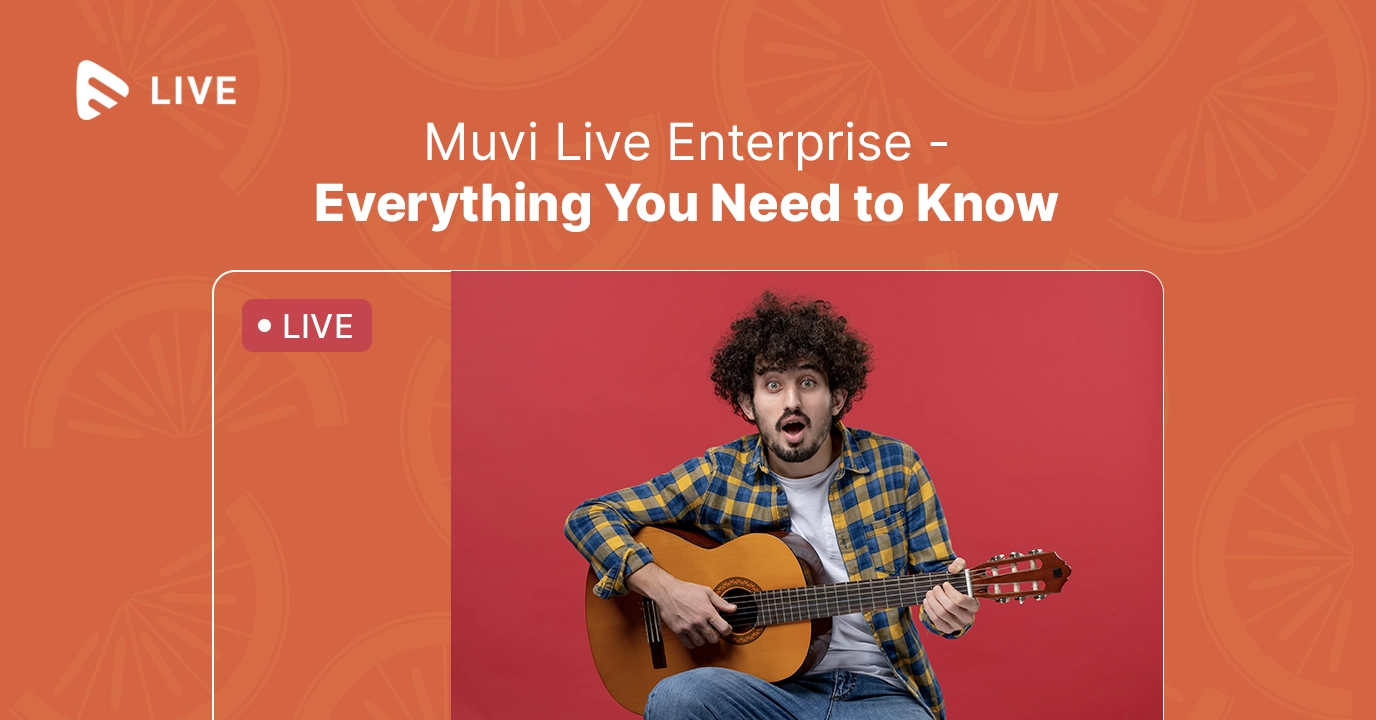 Muvi Live Enterprise - Everything You Need to Know