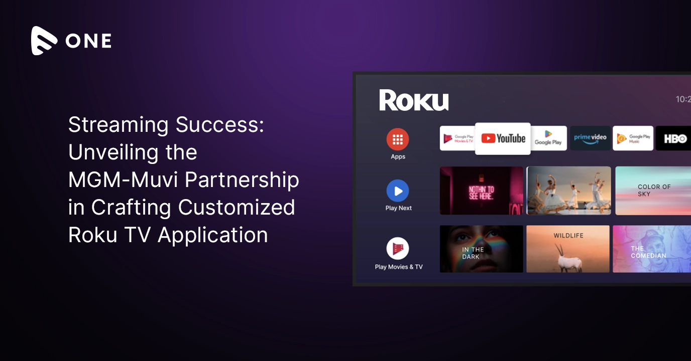 Streaming Success: Unveiling the MGM-Muvi Partnership in Crafting Customized Roku TV App