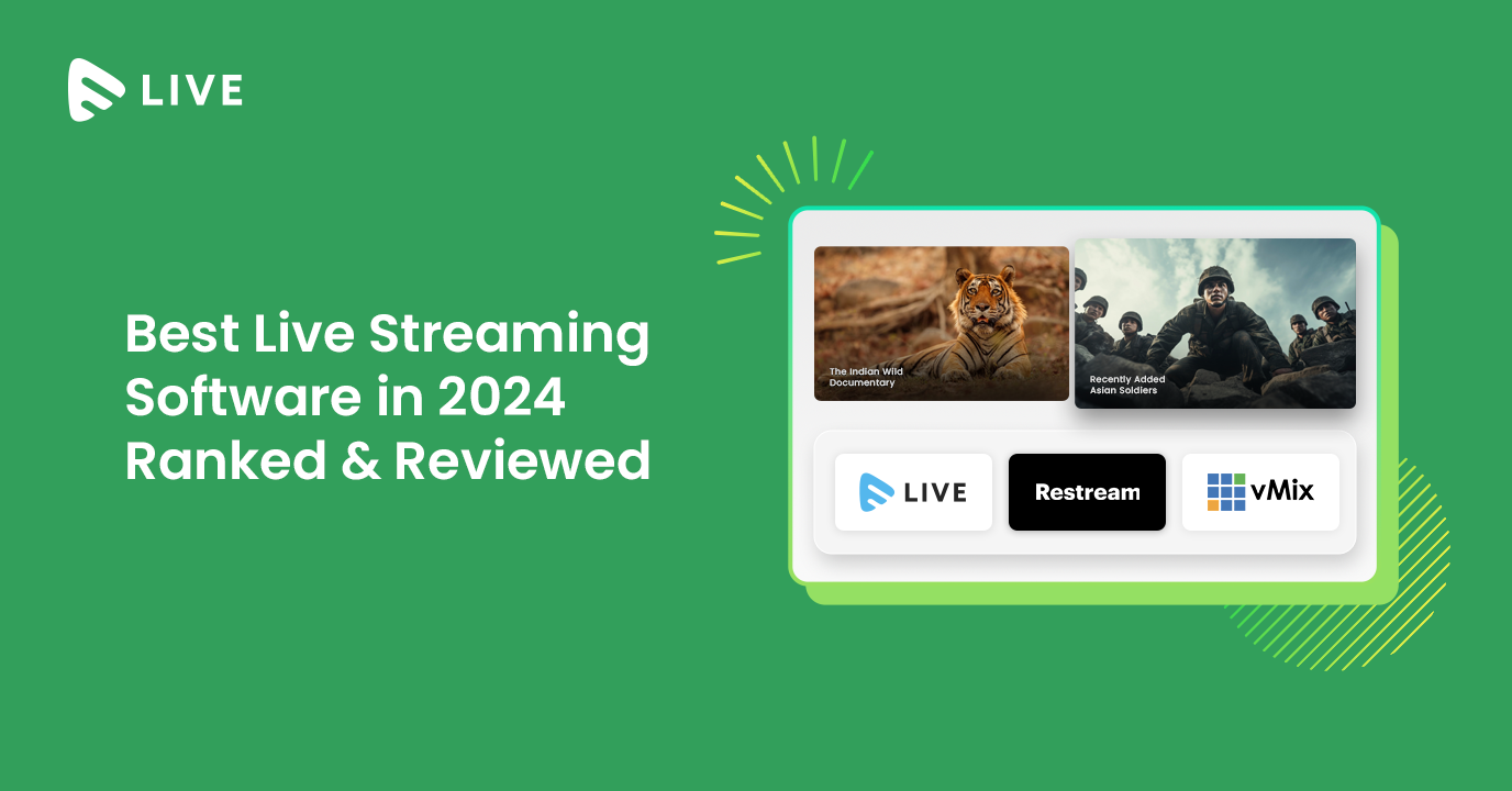 Best Live Streaming Software in 2024 Ranked and Reviewed
