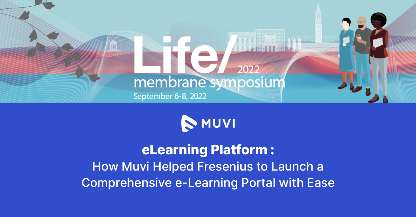 eLearning Platform : How Muvi Helped Fresenius to Launch a Comprehensive e-Learning Portal with Ease