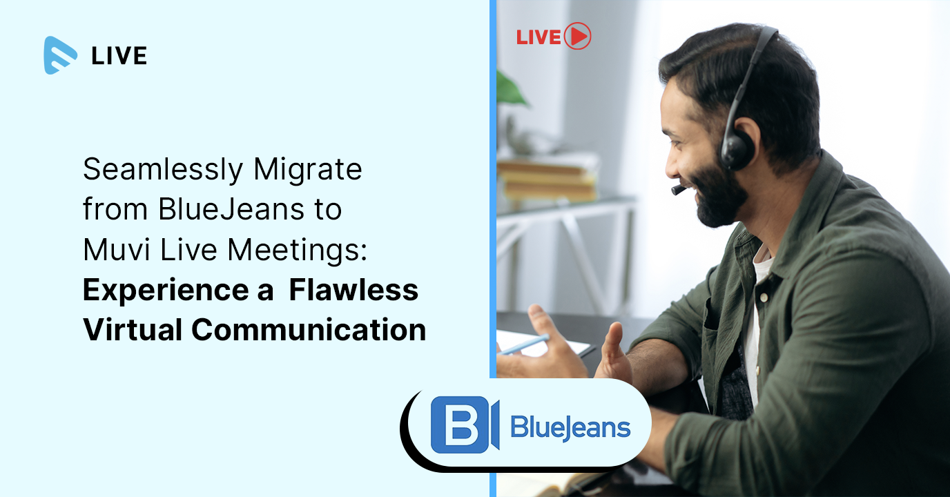 Migrate from BlueJeans to Muvi Live Meetings