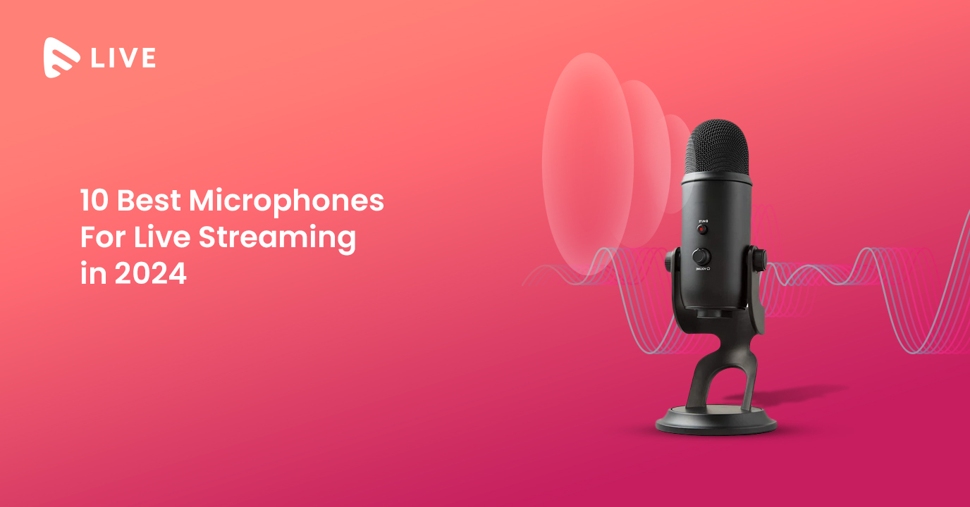 Best microphones for live streaming