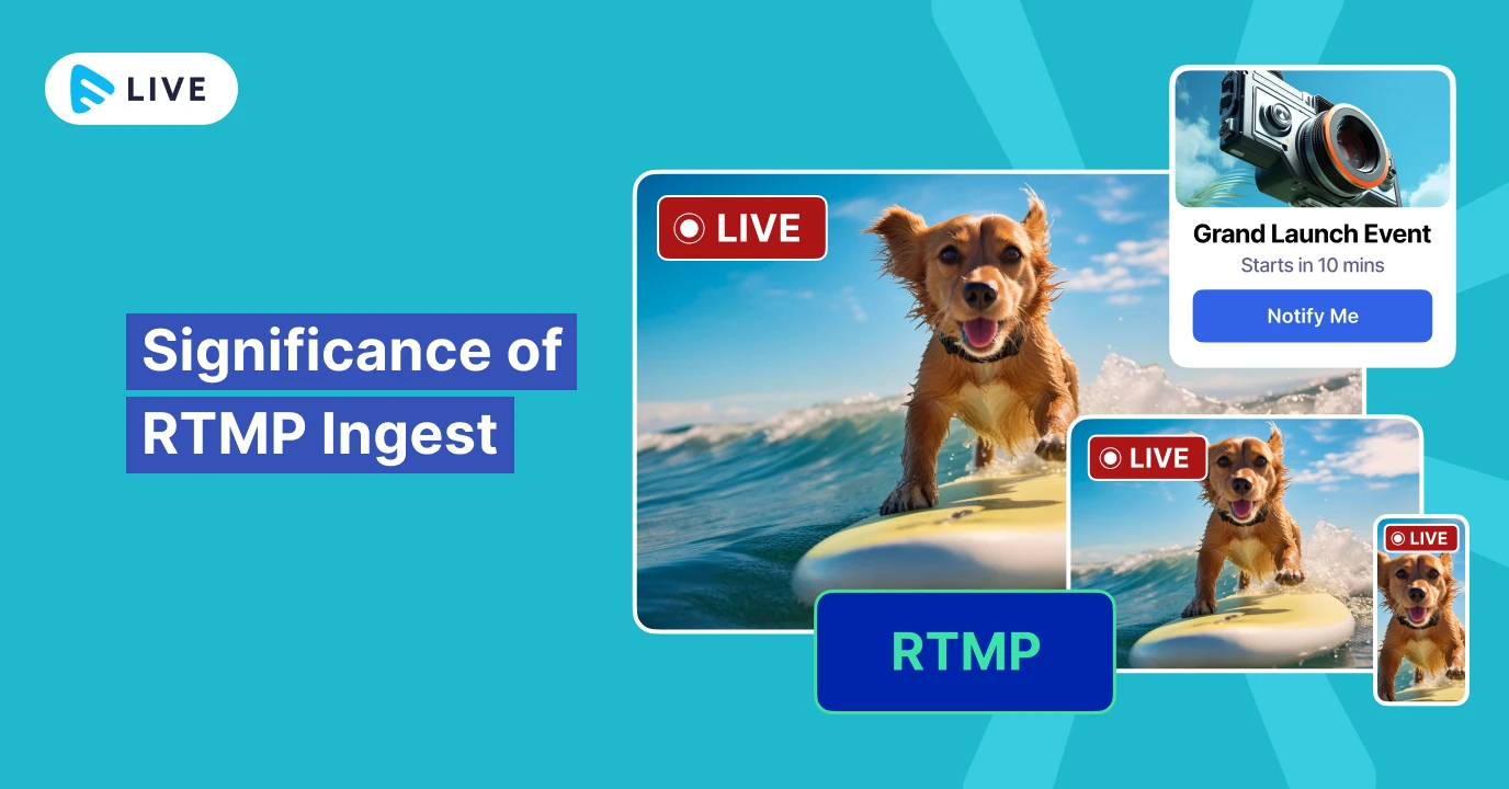 How Significant Is “RTMP Ingest” To The Live S...