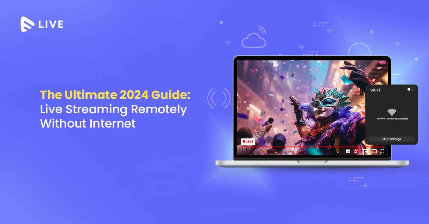 The Ultimate 2024 Guide: Live Streaming Remotely W...