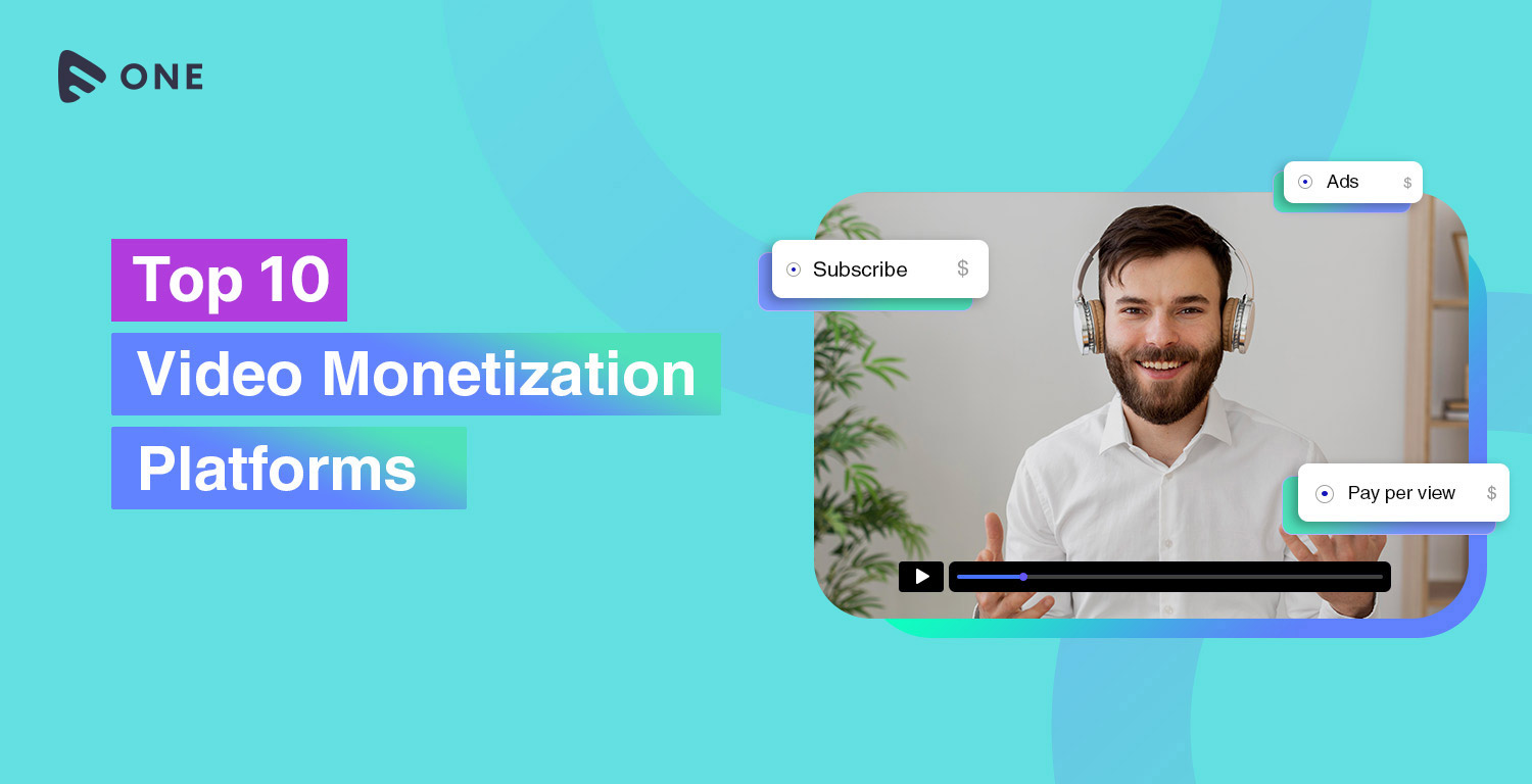 Top 10 Video Monetization Platforms in 2024: Features, Pricing, and more…