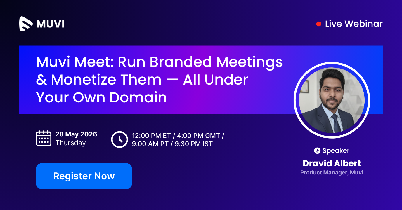 Muvi Meet: Run Branded Meetings & Monetize Them — All Under Your Own Domain