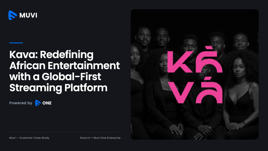 Kava: Redefining African Entertainment with a Global-First Streaming Platform